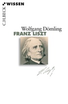 Wolfgang Dömling - Franz Liszt
