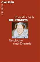 Ronald G Asch, Ronald G. Asch - Die Stuarts