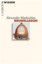 Alexander Markschies - Brunelleschi