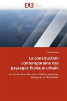 Fanny Romain, Romain-f - La construction contemporaine des