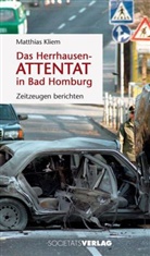 Matthia Kliem, Matthias Kliem - Das Herrhausen-Attentat in Bad Homburg
