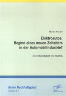 Florian Kleiner - Elektroautos: Beginn eines neuen Zeitalters in der Automobilindustrie?