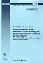 Schakib-Ekbatan, Karin Schakib-Ekbatan, Wagne, Andrea Wagner, Andreas Wagner - Nutzerzufriedenheit als ein Indikator für die Beschreibung und Beurteilung der sozialen Dimension der Nachhaltigkeit