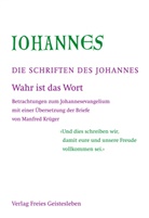 Johannes, Manfred Krüger, Manfred Krüger - Die Schriften des Johannes - 2: Wahr ist das Wort