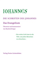 Johannes, Manfred Kr&uuml;ger, Manfred Kr&uuml;ger - Die Schriften des Johannes - 1: Das Evangelium