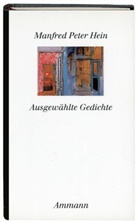 Manfred P. Hein, Manfred Peter Hein - Ausgewählte Gedichte