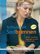 Grube, Kari Gruber, Karin Gruber, Karin (Dr. Gruber, Gschwantle, Michae Gschwantler... - Schluss mit Sodbrennen