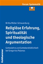 Britta Müller-Schauenburg - Religiöse Erfahrung, Spiritualität und theologische Argumentation
