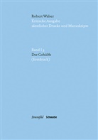 Robert Walser, Wolfram Groddeck, Barbara von Reibnitz, Thut, Angela Thut, Barbara von Reibnitz... - Kritische Robert Walser-Ausgabe (KWA): Der Gehülfe, m. CD-ROM