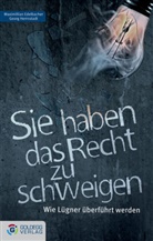 Edelbache, Ma Edelbacher, Max Edelbacher, Herrnstadt, Georg Herrnstadt - Sie haben das Recht zu schweigen