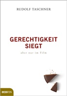 Rudolf Taschner - Gerechtigkeit siegt - aber nur im Film