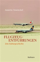 Annette Vowinckel, Martin Sabrow - Flugzeugentführungen