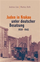 Andre Löw, Andrea Löw, Markus Roth - Juden in Krakau unter deutscher Besatzung 1939_-_1945