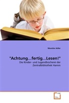 Mareike Adler - "Achtung...fertig...Lesen!"