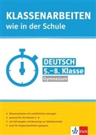 Claus Gigl, Katja Rau - Klassenarbeiten wie in der Schule, Deutsch 5.-8. Klasse Gymnasium