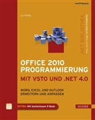 Jan Tittel, Holge Schwichtenberg, Holger Schwichtenberg - Office 2010 Programmierung mit VSTO und .NET 4.0