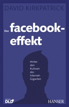David Kirkpatrick - Der Facebook-Effekt