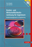 Sommer, Lutz Sommer, Voegel, A. Voegele, Arno Voegele, Arno A. Voegele... - Kosten- und Wirtschaftlichkeitsrechnung für Ingenieure, m. CD-ROM