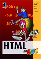 Agula, Robert Agular, Robert R Agular, Robert R. Agular, Kobert, Thomas Kobert - HTML für Kids, m. CD-ROM, Neuausgabe