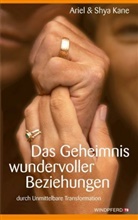 kan, Kane, Ariel Kane, Shy Kane, Shya Kane - Das Geheimnis wundervoller Beziehungen