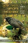 B Rosemary Grant, B. Rosemary Grant, Peter R Grant, Peter R. Grant, Peter R. Grant Grant, Grant B. Rosemary - How and Why Species Multiply