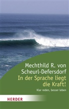 Roswitha Defersdorf, Mechthild R von Scheurl-Defersdorf, Mechthild R. von Scheurl-Defersdorf, Sabine Tiemer - In der Sprache liegt die Kraft!