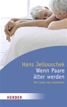 Hans Jellouschek - Wenn Paare älter werden
