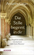 Grün Anselm, Grün Anselm - Die Stille beginnt in dir