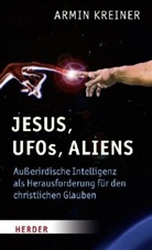 Armin Kreiner - Jesus, UFOs, Aliens