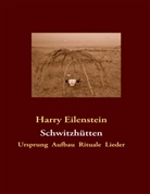 Harry Eilenstein - Schwitzhütten