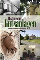 Edda Gutsche - Historische Gutsanlagen in Berlin und Umgebung