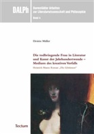 Désirée Müller, Gerhard Gamm, Matthias Hrsg. v. Luserke-Jaqui, Matthias Luserke-Jaqui - Die todbringende Frau in Literatur und Kunst der Jahrhundertwende - Medium des kreativen Verfalls