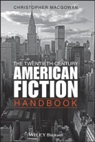 Christopher Macgowan, Christopher J. Macgowan, MacGowan Christopher, Christopher Macgowang - The Twentieth Century American Fiction