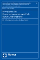 Florian Schumacher - Provisionen im Finanzinstrumentenvertrieb durch Kreditinstitute