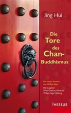 Jing Hui, Hui Jing, Willigi Jäger, Willigis Jäger - Die Tore des Chan-Buddhismus