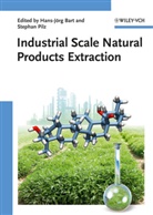 Hans-Jörg Bart, Stephan Pilz, Hans-Jörg Bart, Stephan Pilz - Industrial Scale Natural Products Extraction