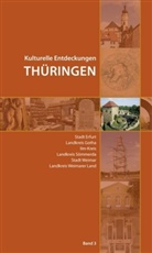 Kulturelle Entdeckungen Thüringen. Bd.3