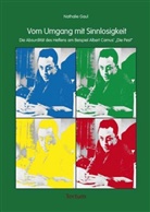 Nathalie Gaul - Vom Umgang mit Sinnlosigkeit
