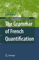 Lena Baunaz - The Grammar of French Quantification
