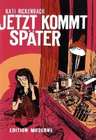 Kati Rickenbach - Jetzt kommt später