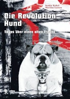 Saskia Kobal, Martina Lassen - Die Revolution Hund