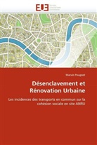 Marvin Pougnet, Pougnet-M - Desenclavement et renovation urbain