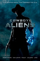 Andrew Foley, Scott Rosenberg, Scott Mitchell Rosenberg, Rosenberg Scott, Fred Van Lente, Luciano Lima - Cowboys and Aliens