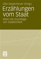 Ott Depenheuer, Otto Depenheuer - Erzählungen vom Staat