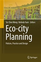 Tai-Che Wong, Tai-Chee Wong, Yuen, Yuen, Belinda Yuen - Eco-city Planning