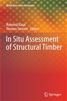 Bohumi Kasal, Bohumil Kasal, Tannert, Tannert, Thomas Tannert - In Situ Assessment of Structural Timber