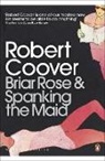 Robert Coover - Briar Rose & Spanking the Maid