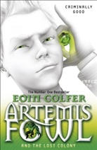 Eoin Colfer, Adrian Dunbar - Artemis Fowl and the Lost Colony