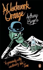 Anthony Burgess, Burgess Anthony - A Clockwork Orange