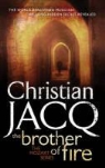 Christian Jacq - Brother of Fire